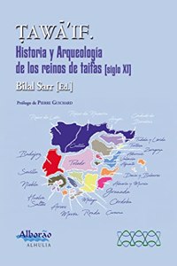 Tawaif : historia y arqueologia de los reinos de taifas, s.XI