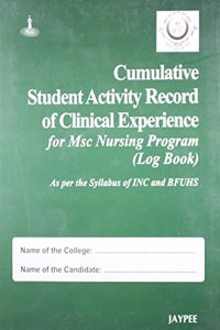 Cumulative Student Activity Record of Clinical Experience for MSC Nursing Program (Log Book)