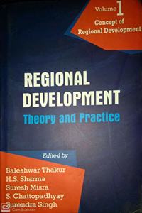 Regional Development: Theory and Practice (Prof. R.P. Misra Felicitation Volumes)