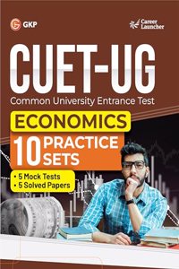 GKP NTA CUET-UG 2023 : 10 Practice Sets - Economics - ( 5 Mock Tests & 5 Solved Papers) (Career Launcher)
