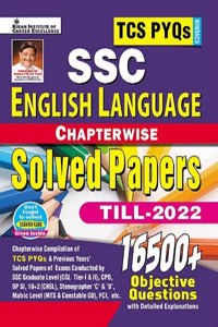 SSC TCS PYQs English Language Chapterwise Solved Papers 16500+ Till-2022 (Detailed Explanations) : TCS PYQs SSC CGL Tier 1 & TCS PYQs CGL Tier 2 ;TCS PYQs CPO;TCS PYQs CHSL;DP SI;DP Constable ;TCS PYQs MTS ;TCS PYQs Constable GD ; Stenographer Cove