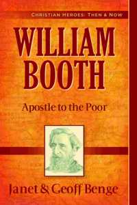 William Booth -Apostle to the Poor