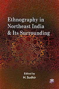 Ethnography in Northeast India & Its Surrounding