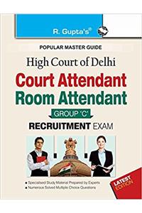 High Court of Delhi: Court Attendant/Room Attendant (Group ‘C’) Exam Guide