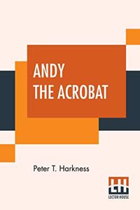 Andy The Acrobat