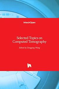 Selected Topics on Computed Tomography