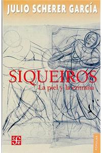 Siqueiros. La Piel y La Entrana
