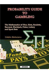 Probability Guide to Gambling