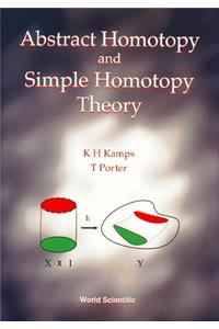 Abstract Homotopy & Simple Homotopy the