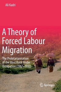 Theory of Forced Labour Migration