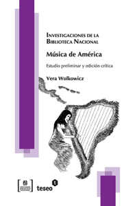 Música de América: Estudio preliminar y edición crítica