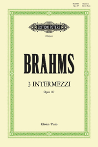 3 Intermezzos Op. 117 for Piano
