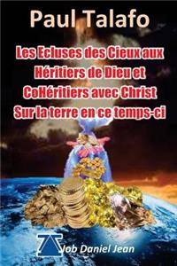 Les Ecluses des Cieux aux heritiers de Dieu et coheritiers avec Christ