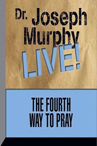 Fourth Way to Pray