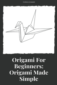 Origami For Beginners