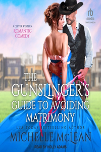 Gunslinger's Guide to Avoiding Matrimony