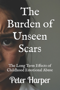 The Burden of Unseen Scars