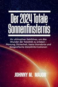 2024 Totale Sonnenfinsternis
