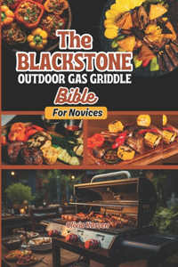 Blackstone Outdoor Gas Griddle Bible For Novices