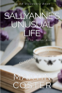 Sallyanne's Unusual Life (Diaper Version)