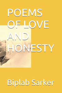 Poems of Love and Honesty
