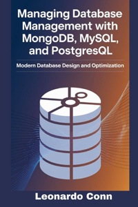 Managing Database Management with MongoDB, MySQL, and PostgreSQL