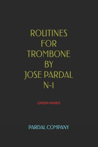 Routines for Trombone by Jose Pardal N-1