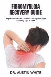 Fibromyalgia Recovery Guide