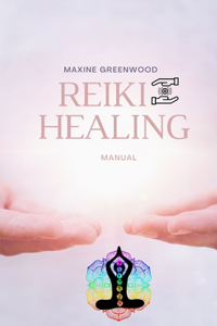 Reiki Healing Manual