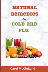 Natural Remedies For Cold and Flu