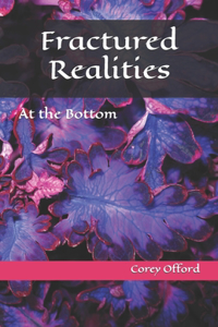 Fractured Realities