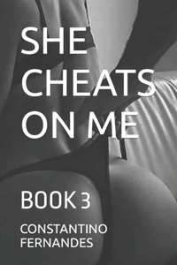 She Cheats on Me