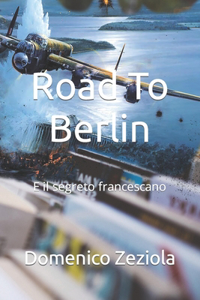 Road To Berlin