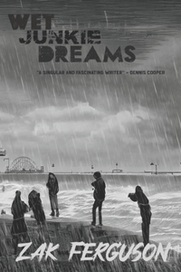 Wet Junkie Dreams