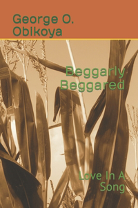 Beggarly Beggared