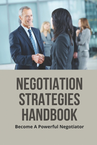 Negotiation Strategies Handbook