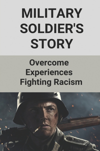 Military Soldier's Story