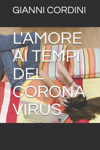 L'Amore AI Tempi del Corona Virus