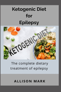 Ketogenic Diet For Epilepsy