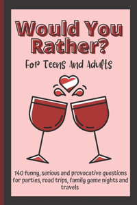 Would You Rather For Teens And Adults