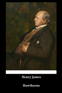 Henry James - Hawthorne