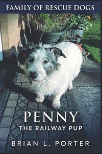 Penny The Railway Pup