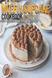Complete Muffin Cupcake Cookbook