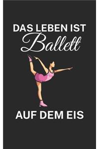 Das Leben ist Ballett auf dem Eis