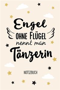 Engel ohne Flügel nennt man Tänzerin