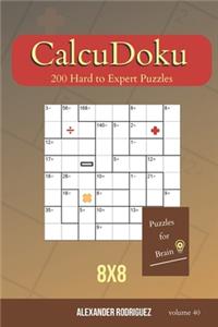 Puzzles for Brain - CalcuDoku 200 Hard to Expert Puzzles 8x8 (volume 40)