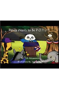 Panda Wants To Be P.O.T.U.S.