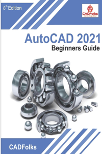 AutoCAD 2021 Beginners Guide