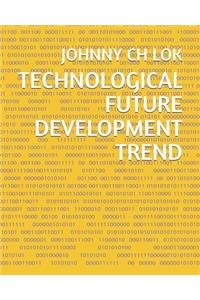 Technological Future Development Trend