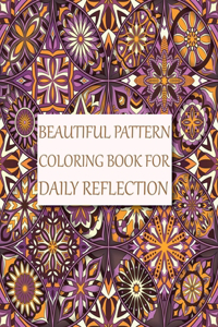 Beautiful Pattern Coloring Book for Daily Reflection